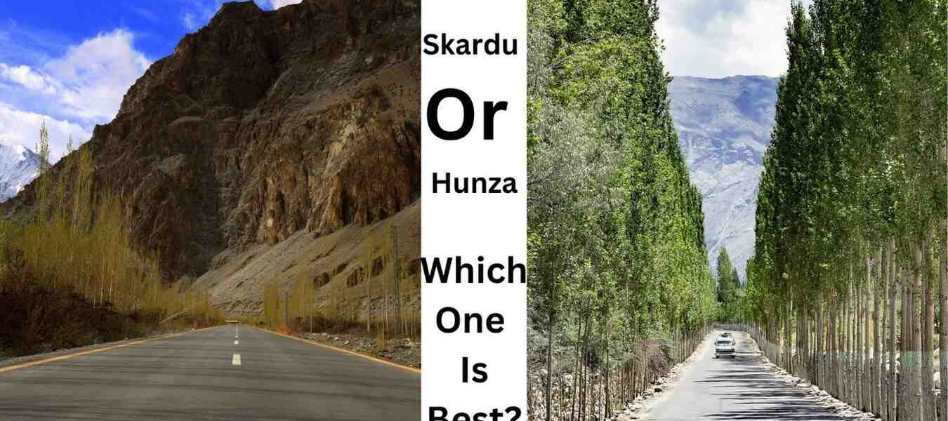 Skardu Or Hunza