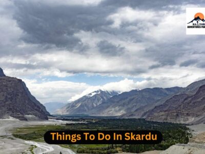 Things To do in Skardu