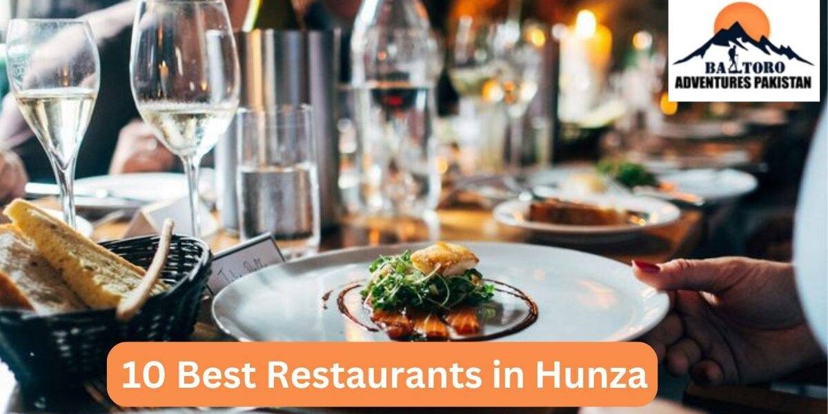 10 Best Restaurants in Hunza
