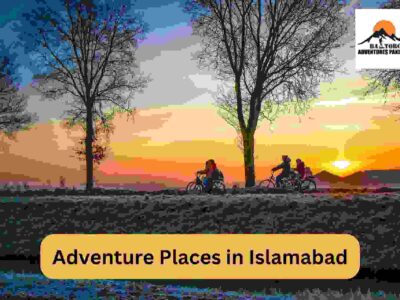 Adventure Places in Islamabad