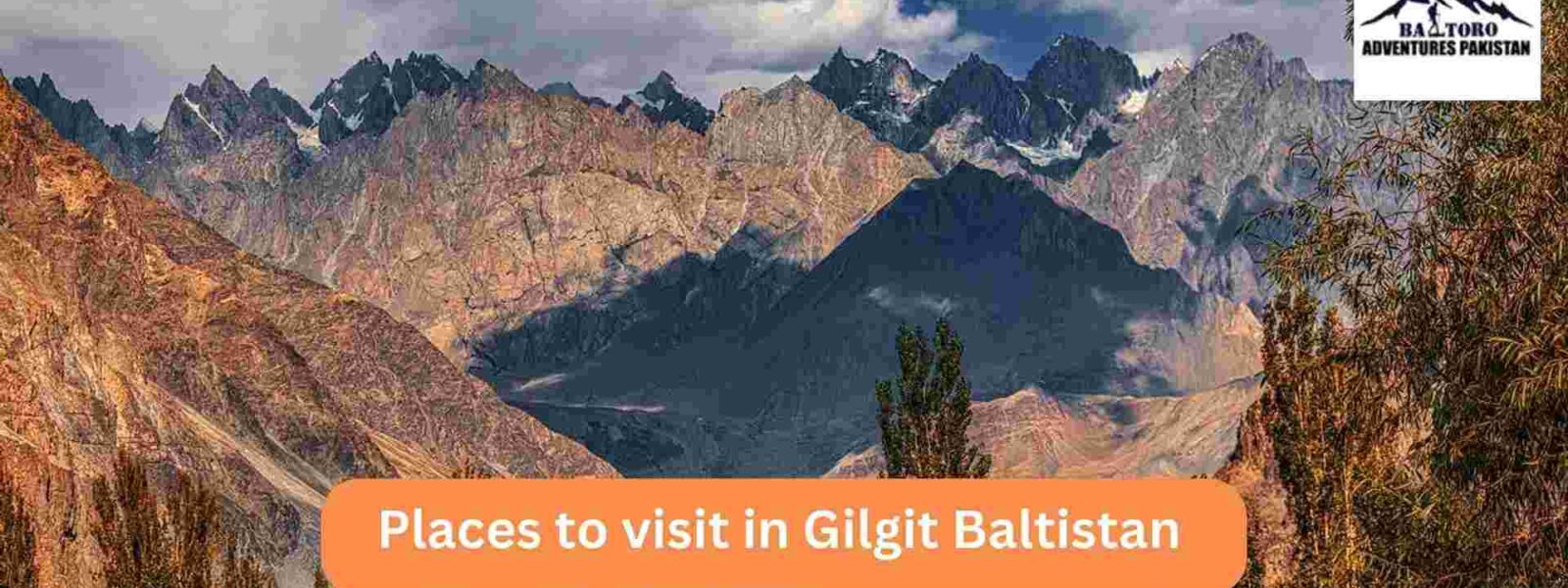 Places to visit in Gilgit Baltistan 
